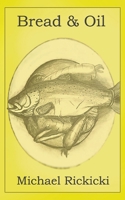 Bread & Oil 1736812866 Book Cover