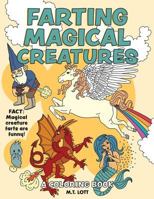 Farting Magical Creatures Coloring Book 1542366100 Book Cover