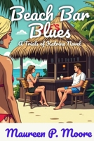 Beach Bar Blues: Trials of Katrina Novel 4 1068982349 Book Cover