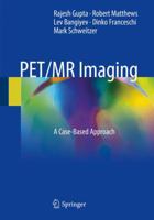 Pet/MR Imaging: A Case-Based Approach 3319651056 Book Cover