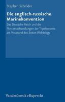 Die Englisch-Russische Marinekonvention: Das Deutsche Reich Und Die Flottenverhandlungen Der Tripelentente Am Vorabend Des Ersten Weltkriegs 352536069X Book Cover