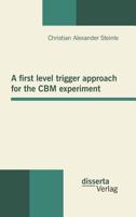 A First Level Trigger Approach for the Cbm Experiment 395425008X Book Cover