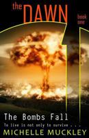 The Dawn: The Bombs Fall 1501024671 Book Cover