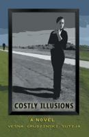 Costly Illusions 1475987730 Book Cover