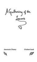 A Gathering of the Leaves: Poems by Anastasia Chauny and Graham Isaak 1999543106 Book Cover