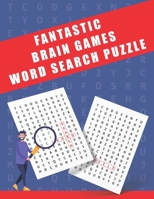 Fantastic Brain Games Word Search Puzzle: 70 Search Word Puzzle B089249FNR Book Cover