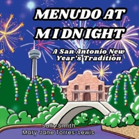 Menudo at Midnight: A San Antonio New Year’s Tradition 1917367880 Book Cover