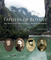 Fathers of Botany: The Discovery of Chinese Plants by European Missionaries 022620670X Book Cover
