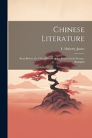 Chinese Literature: Read Before the China Branch of the Royal Asiatic Society, Shanghai 1022015583 Book Cover