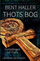 Thots Bog. Fortællingen om Osiris 8711645849 Book Cover