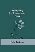 Adopting an Abandoned Farm 1500116262 Book Cover