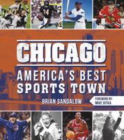 Chicago: America's Best Sports Town 1634940296 Book Cover