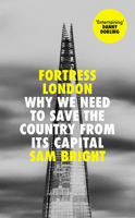 Fortress London: Why we need to save the Country from its Capital 0008474222 Book Cover