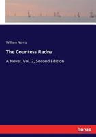 The Countess Radna: a novel Volume 2 1376912740 Book Cover