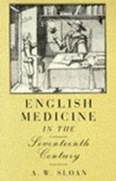 English Medicine in the Seventeenth Century 1900838001 Book Cover