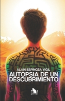 Autopsia de un Descubrimiento (Spanish Edition) B0FBS1PVV3 Book Cover