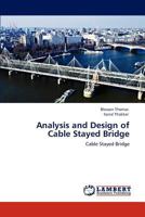 Analysis and Design of Cable Stayed Bridge: Cable Stayed Bridge 3847303899 Book Cover