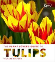 The Plant Lover's Guide to Tulips 160469534X Book Cover