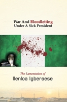 War And Bloodletting Under A Sick President 9785841707 Book Cover