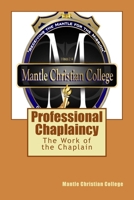 Professional Chaplaincy : The Work of the Chaplain 1545187347 Book Cover