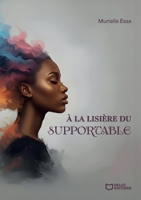 À la lisière du supportable (French Edition) 2386278662 Book Cover