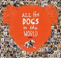 All the Dogs in the World 174379049X Book Cover