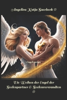 Die Weihen der Engel der Seelenpartner and Seelenverwandten : Engelenergie 1679516620 Book Cover