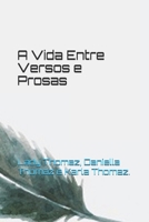 A Vida Entre Versos e Prosas B09CRQ36TR Book Cover