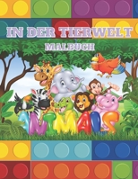 IN DER TIERWELT - MALBUCH B08GVGCJM2 Book Cover