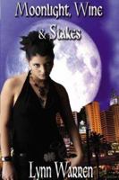 Moonlight, Wine & Stakes 1933471654 Book Cover