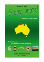 G'day, mate!: A Short Course in Australian English & Culture 1446739287 Book Cover