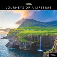 National Geographic: Journeys of a Lifetime 2027 Wall Calendar 0789349507 Book Cover