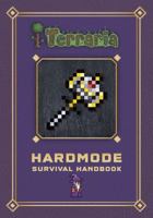 Terraria: Hardmode Survival Handbook 0141369922 Book Cover