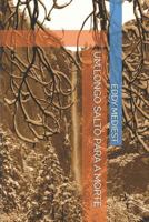 Um Longo Salto Para a Morte 1793330727 Book Cover