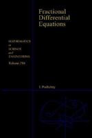 Fractional Differential Equations (Mathematics in Science and Engineering) (Mathematics in Science and Engineering) 0125588402 Book Cover