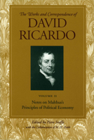 The Works And Correspondence Of David Ricardo: Notes On Malthus, Principles of Political Economy 0865979669 Book Cover