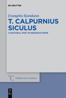T. Calpurnius Siculus 3110611716 Book Cover