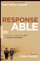 Response-Able: What My Father Taught Me About Life and Making a Difference 1616381361 Book Cover