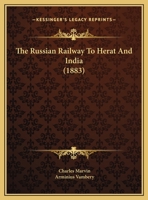 The Russian Railway To Herat And India 1104504553 Book Cover