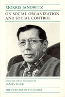 On Social Organization and Social Control (Heritage of Sociology Series) 0226393038 Book Cover