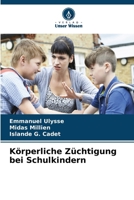 Körperliche Züchtigung bei Schulkindern (German Edition) 6630005635 Book Cover