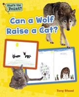 Can a Wolf Raise a Cat? 1496607597 Book Cover