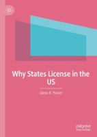 Why States License in the US 3031023706 Book Cover