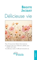 Délicieuse vie (French Edition) 2385800152 Book Cover