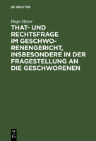 That- Und Rechtsfrage Im Geschworenengericht, Insbesondere in Der Fragestellung an Die Geschworenen 1278328688 Book Cover