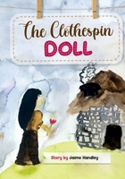 The Clothespin Doll 0578825260 Book Cover