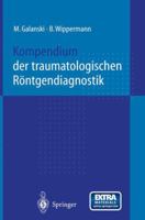 Kompendium Der Traumatologischen Rontgendiagnostik 3642642810 Book Cover