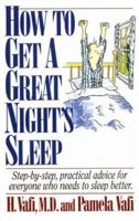 How to Get a Great Night's Sleep: Step-By-Step, Practical Advice for Everyone Who Needs to Sleep Better 1558504427 Book Cover