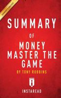 MONEY Master the Game by Tony Robbins - A 15-minute Summary & Analysis: 7 Simple Steps to Financial Freedom 1945251530 Book Cover