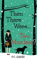 Then There Were ... Two Murders? B09CC688YB Book Cover